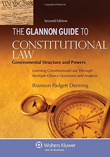 Glannon Guide To Constitutional Law