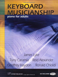 Keyboard Musicianship: Piano for Adults Book Two by James Lyke