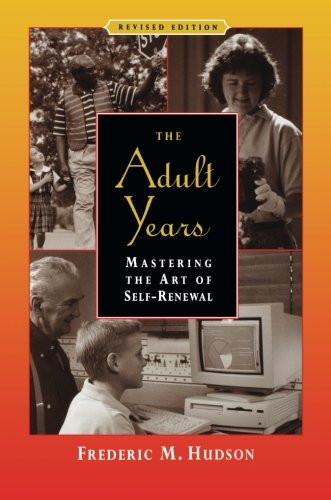 The Adult Years: Mastering the Art of Self-Renewal
