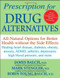 Prescription For Drug Alternatives