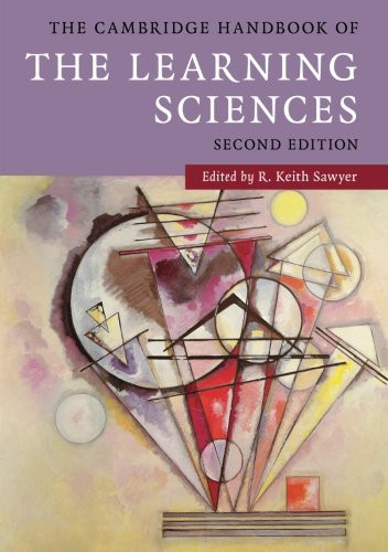 The Cambridge Handbook of the Learning Sciences