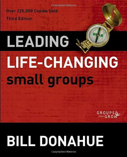 Leading Life-Changing Small Groups