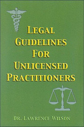 Legal Guidelines For Unlicensed Practitioners