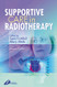 Supportive Care In Radiotherapy