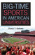 Big-Time Sports In American Universities