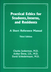 Practical Ethics for Students Interns and Residents