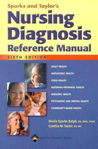 Sparks and Taylor's Nursing Diagnosis Reference Manual Sparks and Taylor's Nursing Diagnosis Reference Manual