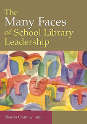 Many Faces of School Library Leadership