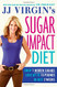 Jj Virgin's Sugar Impact Diet
