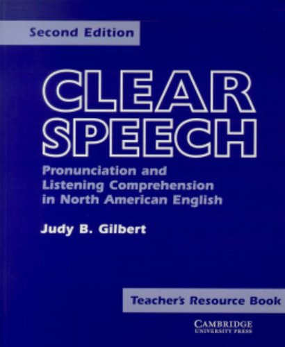 Clear Speech Teacher's Resource and Assessment Book