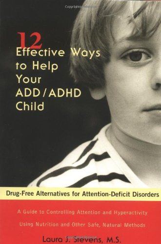 Twelve Effective Ways To Help Your Add/Adhd Child