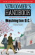 Newcomer's Handbook for Moving to and Living in Washington DC