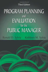 Program Planning and Evaluation for the Public Manager