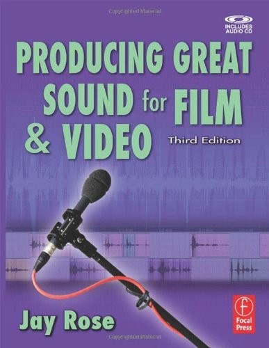 Producing Great Sound For Film And Video