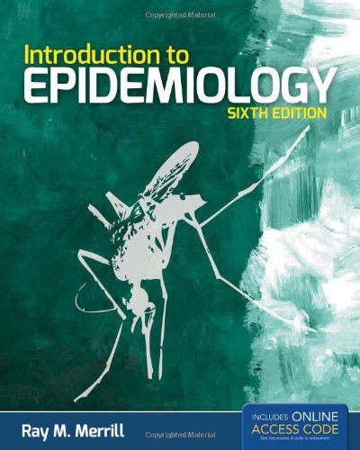 Introduction To Epidemiology By Ray Merrill