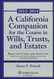 California Companion for the Course In Wills Trusts & Estates