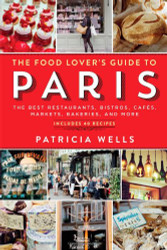 Food Lover's Guide To Paris