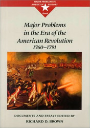 Major Problems In the Era of the American Revolution 1760 to 1791