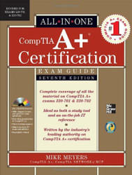 A+ Certification All-In-One Exam Guide  by Michael Meyers