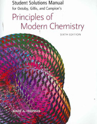 Student Solutions Manual For Oxtoby Gillis And Campion's Principles Of Modern Chemistry