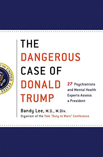 Dangerous Case of Donald Trump