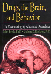 Drugs the Brain and Behavior