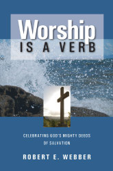 Worship Is A Verb