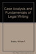 Case Analysis and Fundamentals of Legal Writing
