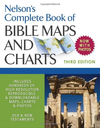 Nelson's Complete Book Of Bible Maps And Charts