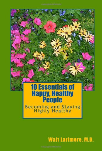 10 Essentials of Happy Healthy People