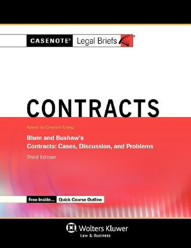 Casenotes Legal Briefs Contracts Keyed to Blum and Bushaw
