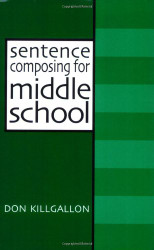 Sentence Composing For Middle School