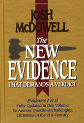 New Evidence That Demands A Verdict Fully Updated To Answer The Questions Challenging Christians Today