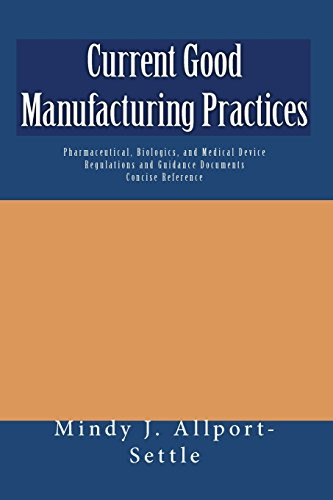 Current Good Manufacturing Practices