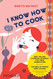 I Know How to Cook