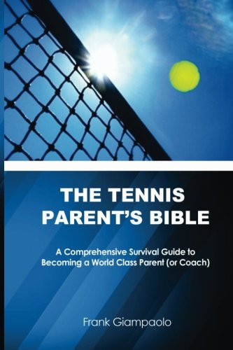 Tennis Parent's Bible