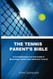 Tennis Parent's Bible