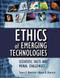Ethics Of Emerging Technologies