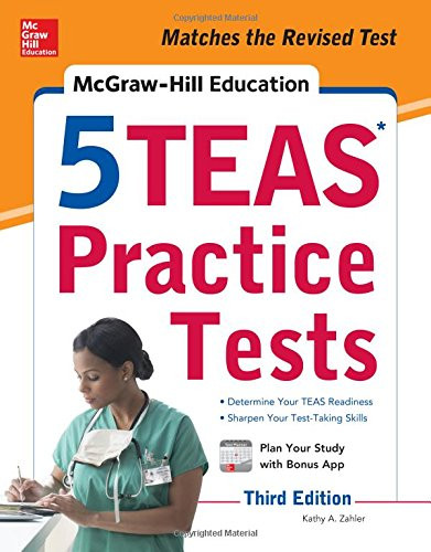 McGraw-Hill Education 5 TEAS Practice Tests