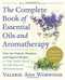 Complete Book of Essential Oils and Aromatherapy