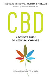 CBD: A Patient's Guide to Medicinal Cannabis-Healing without the High