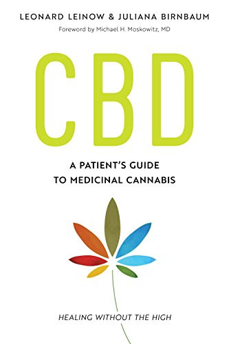 CBD: A Patient's Guide to Medicinal Cannabis-Healing without the High