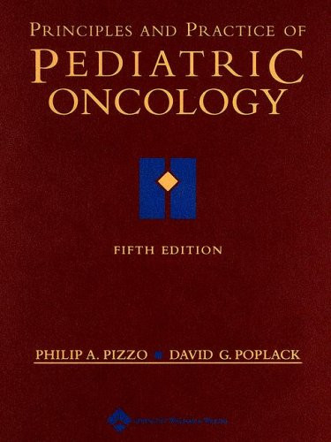 Principles and Practice of Pediatric Oncology