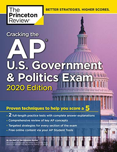 Cracking the AP U.S. Government & Politics Exam 2020 Edition