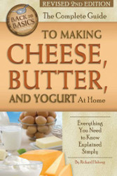 Complete Guide to Making Cheese Butter and Yogurt at Home