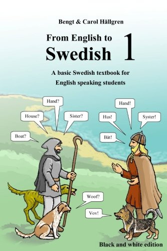 From English to Swedish 1 A basic Swedish textbook for English speaking