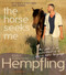 It's Not I Who Seek the Horse the Horse Seeks Me