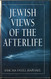Jewish Views of the Afterlife