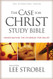 Case For Christ Study Bible
