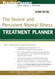 Severe and Persistent Mental Illness Treatment Planner